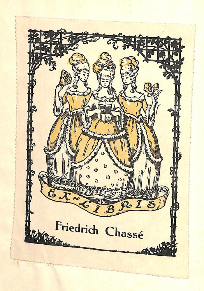 - (Chassé, Friedrich), Etikett: Exlibris; 'EX-LIBRIS / Friedrich Chassé'. 