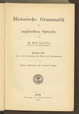 Z 6255:2:'2b':F8 : Historische Grammatik der englischen Sprache. 2, Laut- und Formenlehre des Mittel- und Neuenglischen. (1907)