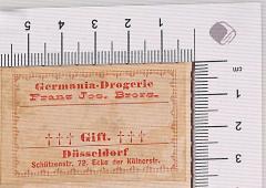 - (Brors, Franz Josef), Etikett: ; 'Germania Drogerie Franz Jos. Brors. Gift. Schützenstr. 72 Ecke der Kölnerstr.'.  (Prototyp)