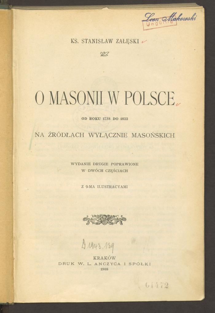 Pp 31495'2':F8 : O masonii w Polsce od roku 1738 do 1822 : na źródłach wyłącznie masońskich. (1908)