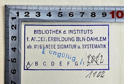 SA 1067 : Handbuch der deutschen Gewerkschaftskongresse (1916);- (Bibliothek des Instituts für Arbeiterbildung Berlin-Dahlem), Stempel: Name, Ortsangabe, Signatur; 'Bibliothek d. Instituts für Arbeiterbildung BLN-Dahlem ab: XI/69 Neue Signatur u. Systematik A 1102'. 