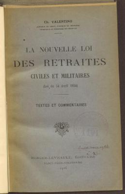 Fe 42906:F8 : La nouvelle loi des retraites civiles et militaires (loi du 14 avril 1924) : textes et comm.. (1924)
