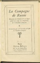 Gesch. 33275:F8 : La campagne de Russie : mémoires ; (aide de camp de Napoléon) de l'Acad. franç.. (um 1930)
