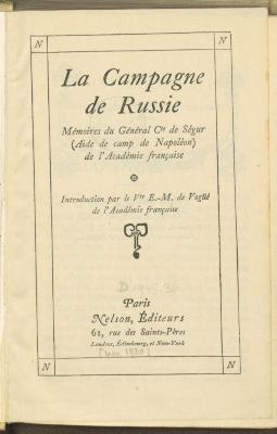Gesch. 33275:F8 : La campagne de Russie : mémoires ; (aide de camp de Napoléon) de l'Acad. franç.. (um 1930)