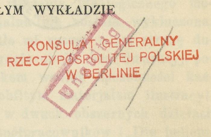 - (Konsulat Generalny Rzeczypospolitej Polskiej w Berlinie), Stempel: ; 'KONSULAT GENERALNY RZECZYPOSPOLITEJ POLSKIEJ W BERLINIE'. 