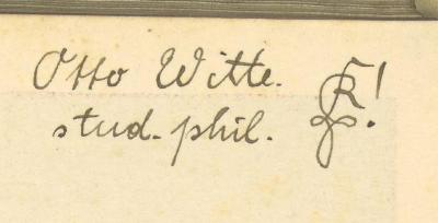 - (Witte, Otto), Von Hand: Name; 'Otto Witte stud. phil. '. 
