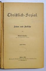 Ig 104&lt;2&gt; : Christlich-sozial : Reden und Aufsätze / von Adolf Stöcker, Hof- und Domprediger in Berlin (1890)