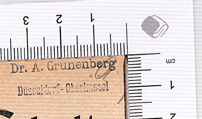 - (Grunenberg, Andreas Dr.), Stempel: ; 'Dr. A. Grunenberg Düsseldorf- Oberkassel'.  (Prototyp)