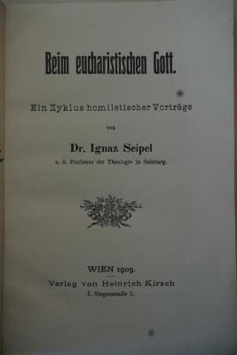1939 A 263 : Beim eucharistischen Gott: Ein Zyklus homiletischer Vorträge (1909)