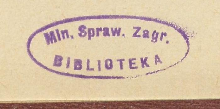 - (Polen. Ministerstwo Spraw Zagranicznych), Stempel: Name; 'Min. Spraw. Zagr. [BIBLIOTEKA]'. 