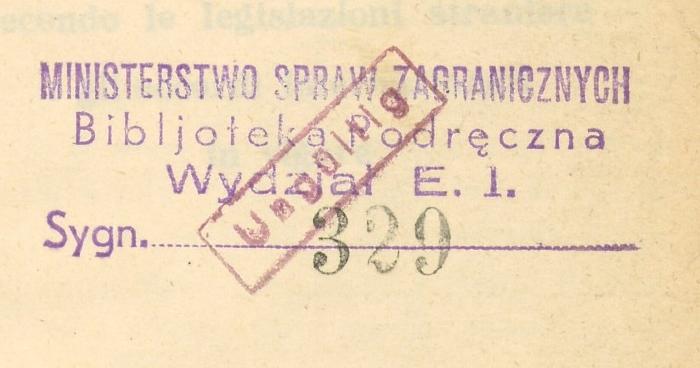 - (Polen. Ministerstwo Spraw Zagranicznych), Stempel: Exemplarnummer; 'MINISTERSTWO SPRAW ZAGRANICZNYCH. Bibljoteka Podręczna Wydział E. I. Sygn. 329 '. 