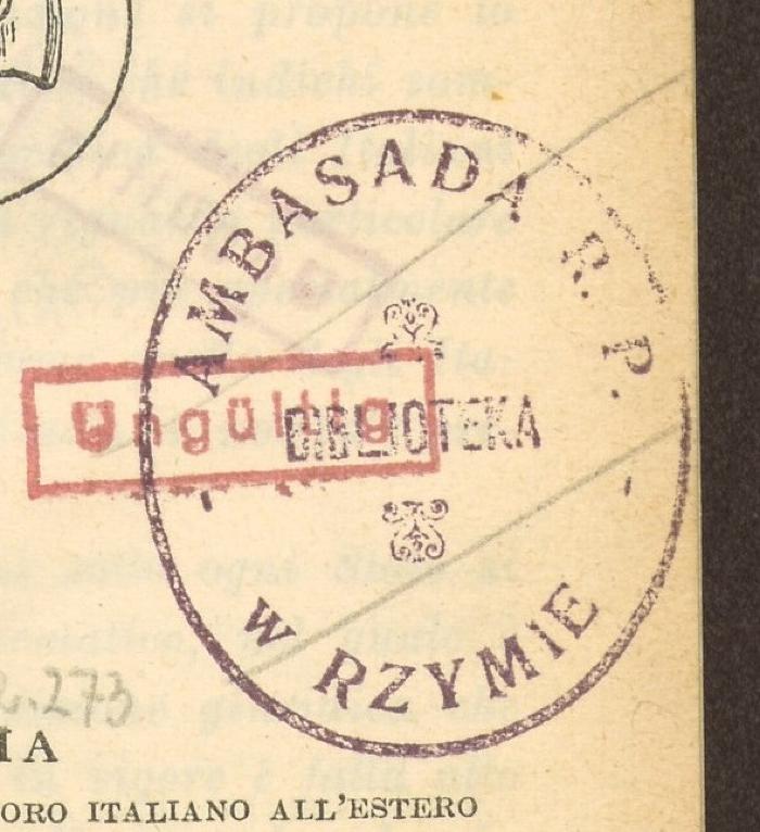 - (Polen. Ambasada Rzeczypospolitej Polskie w Rzymie), Stempel: Name; 'AMBASADA R. P. w RZYMIE. BIBLIOTEKA'. 