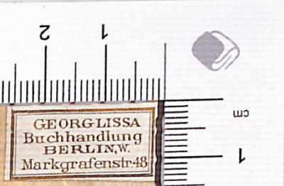 - (Georg Lissa Buchhandlung), Etikett: Buchhändler; 'Georg Lissa Buchhandlung Berlin, W.
 Markgrafenstr. 48'.  (Prototyp)