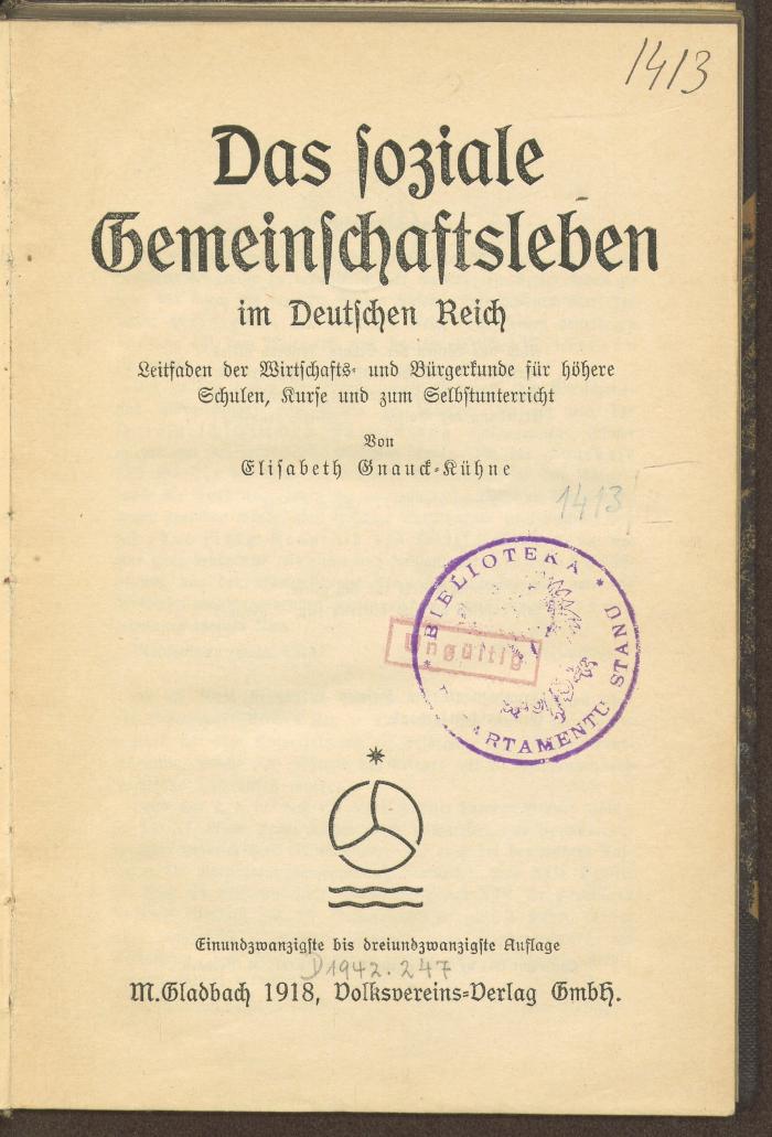F 12285'23':F8 : Das soziale Gemeinschaftsleben im Deutschen Reich : Leitfaden der Wirtschafts- und Bürgerkunde für höhere Schulen, Kurse und zum Selbstunterricht. (1918)