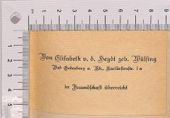 - (Heydt Wülfing, Elisabeth von der), Etikett: Besitzwechsel: Schenkung; 'Von Elisabeth v.d. Heydt ga. Wülfing Bad Godesberg a. Rh. Kurfürstenstr. 1a in Freundschaft überreicht'. 