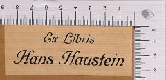 - (Haustein, Hans), Etikett: Exlibris; 'Hans Haustein'.  (Prototyp)