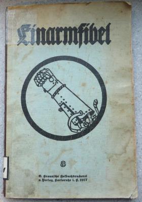 O 3151 : Einarm-Fibel. Ein Lehr-, Lese- und Bilderbuch für Einarmer. (1917)