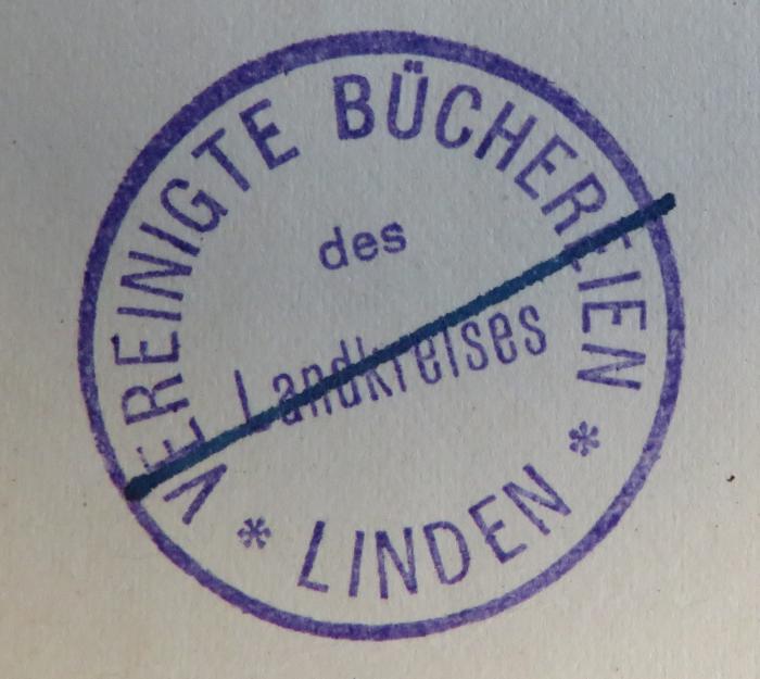 - (Landkreis Linden. Vereinigte Büchereien), Stempel: Name, Ortsangabe; 'VEREINIGTE BÜCHEREIEN / des Landkreises / LINDEN'.  (Prototyp)