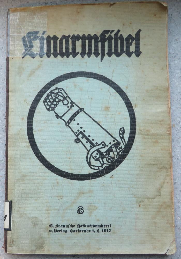 O 3151 : Einarm-Fibel. Ein Lehr-, Lese- und Bilderbuch für Einarmer. (1917)