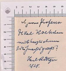 - (Koetschau, Karl), Von Hand: Widmung; '[ein unleserliches Wort] Professor Dr. Karl Koetschau mit herzlichem Weihnachtsgruß! Karl Rittgn [?] 1928'. 