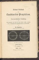 Of 95460'2':F8 : Kleines Lehrbuch der Landkarten-Projektion : gemeinverständliche Darstellung der Kartenentwürfe, für Alle die ihren "Atlas" wollen verstehen lernen, insbesondere für angehende Lehrer der Geographie. (1888)