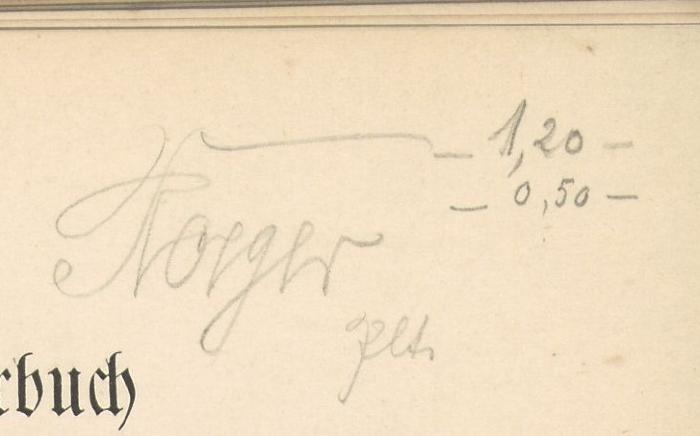 - (Roeger), Von Hand: Name; 'Roeger | -1,20-, -0,50- | plt [?]'. 