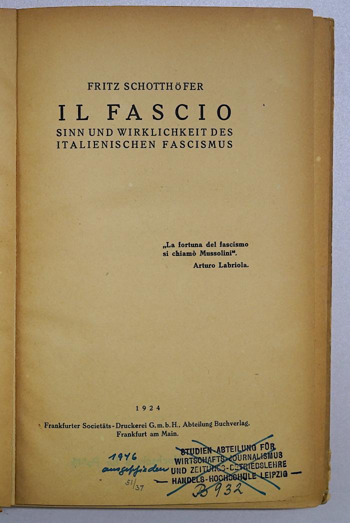 B 98 :  Il fascio : Sinn und Wirklichkeit des italienischen Fascismus (1924)