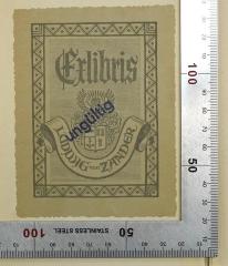 - (von Zander, Ludwig), Etikett: Exlibris; 'Exlibris Ludwig von Zander'. 