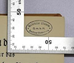 - (Gebrüder Stumm G. m. b. H.), Stempel: Name, Ortsangabe; 'Gebrüder Stumm G.m.b.H. Berliner Vertretung'. 