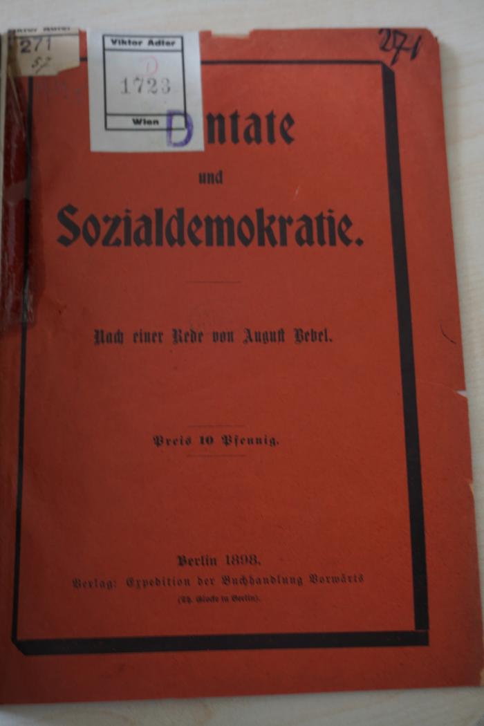 1971 A 6499 (Slg. Sozialistica): Attentate und Sozialdemokratie. Nach einer Rede von August Bebel
 (1898)