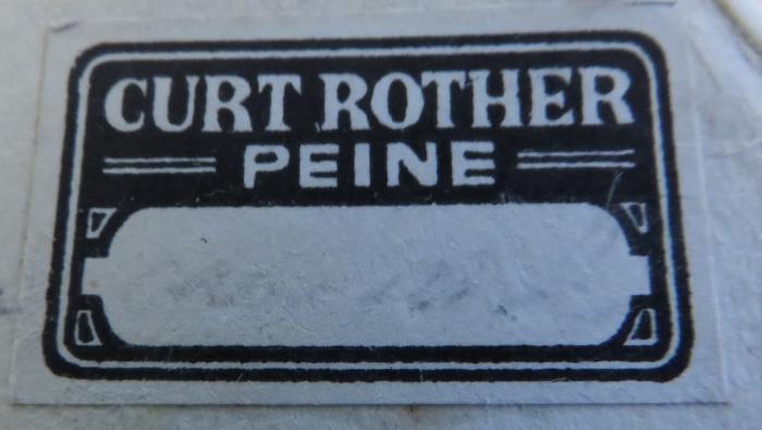 - (Curt Rother Buchhandlung), Etikett: Buchhändler, Ortsangabe; 'Curt Rother / Peine / [in freiem Feld hs. ergänzt:] unleserlich'. 