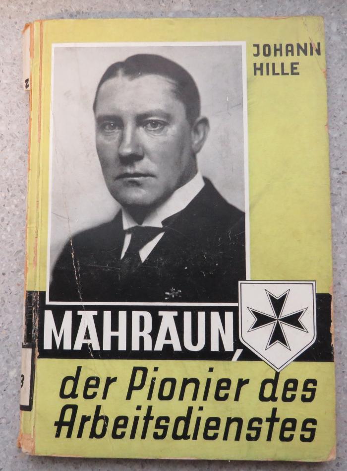 B 3478 : Mahraun. Der Pionier des Arbeitsdienstes. (1933)