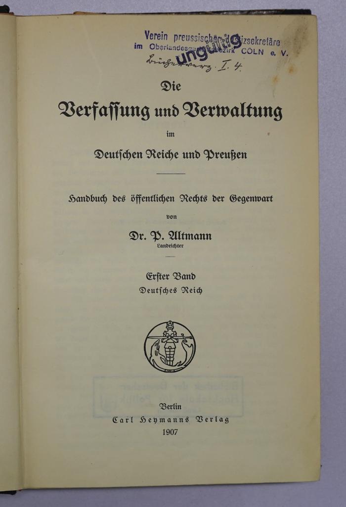 Ba 745-1;Ba 745-2 ; ;: Die Verfassung und Verwaltung im Deutschen Reiche und Preußen, 1. und 2. Band
 (1907, 1908)