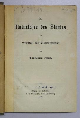 Ba 649 : Die Naturlehre des Staates als Grundlage aller Staatswissenschaft (1870)