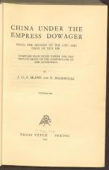 Gesch. 32091:F4 : China under the Empress Dowager : being the history of the life and times of Tz'u Hsi. (1939)