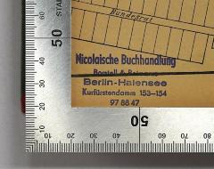 - (Nicolaische Buchhandlung;Borstell, Fritz), Stempel: Berufsangabe/Titel/Branche, Name, Ortsangabe; 'Nicolaische Buchhandlung Borstell & Reimarus Berlin-Halensee Kurfürstendamm 153-154 
97 88 47'. 