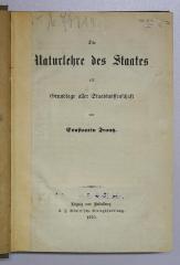 Ba 649 : Die Naturlehre des Staates als Grundlage aller Staatswissenschaft (1870)