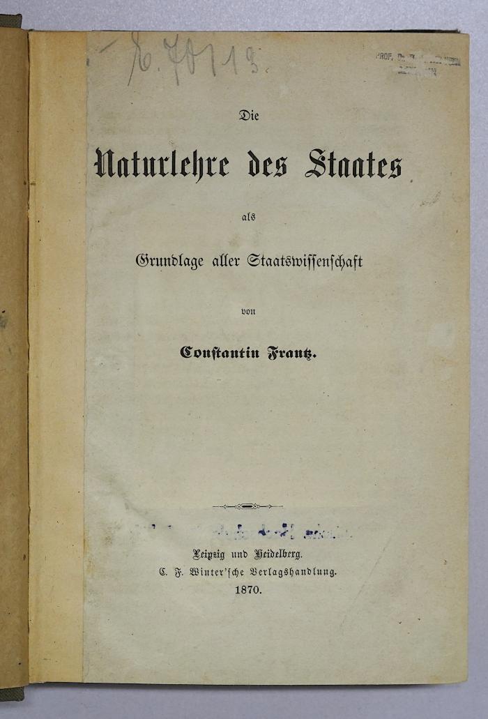 Ba 649 : Die Naturlehre des Staates als Grundlage aller Staatswissenschaft (1870)