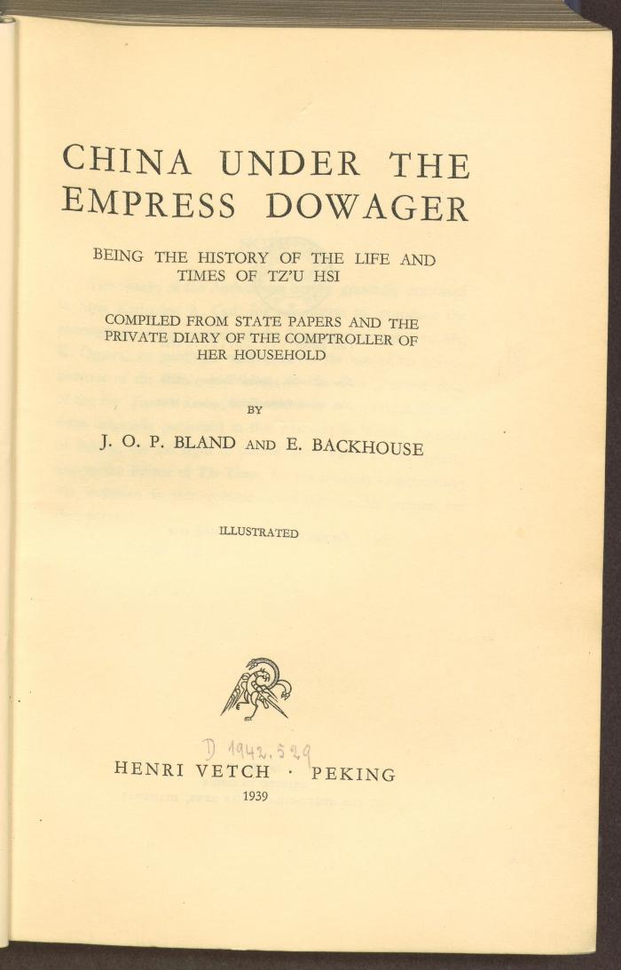 Gesch. 32091:F4 : China under the Empress Dowager : being the history of the life and times of Tz'u Hsi. (1939)
