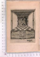- (Metzenberg, Walter), Etikett: Exlibris; 'EX LIBRIS WALTER METZENBERG  WILM 1912'.  (Prototyp)