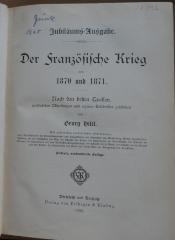 MIG430/11343  : Der französische Krieg von 1870 und 1871 : nach den besten Quellen, persönlichen Mitteilungen und eigenen Erlebnissen (1895)