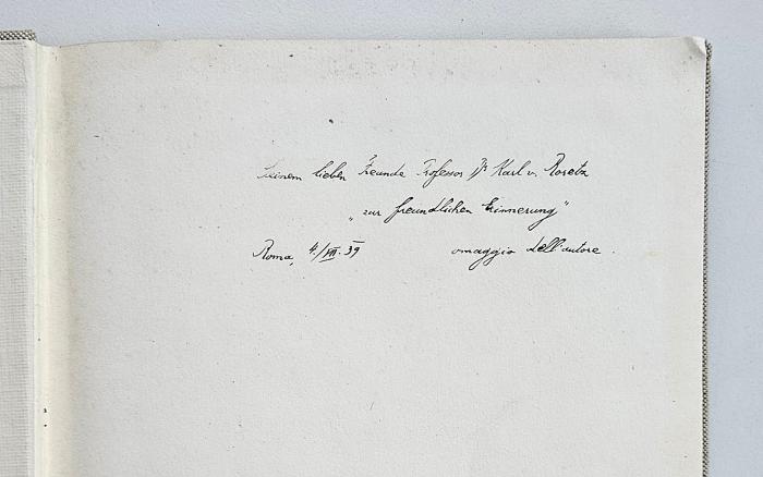 - (Roretz, Karl von), Von Hand: Widmung; 'Seinem lieben Freunde Professor Dr. Karl v. Roretz "zur freundlichen Erinnerung"
Roma, 4./ VII .39 omaggio dell'autore'. 