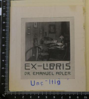 - (Adler, Emanuel Dr.), Etikett: Exlibris; 'Ex-Libris
Dr. Emanuel Adler'. 