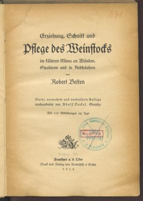 Ox 91408'4':F8 : Erziehung, Schnitt und Pflege des Weinstocks im kälteren Klima an Wänden, Spalieren und in Rebhäusern. (1919)