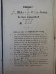 - (Berliner Turnerschaft), Etikett: Berufsangabe/Titel/Branche, Exemplarnummer, Ortsangabe, Signatur; 'Bücherei der V Männer=Abteilung der Berliner Turnerschaft (Korporatiion). No 262. Auszug aus der Bücherei-Ordnung  [...]'. 