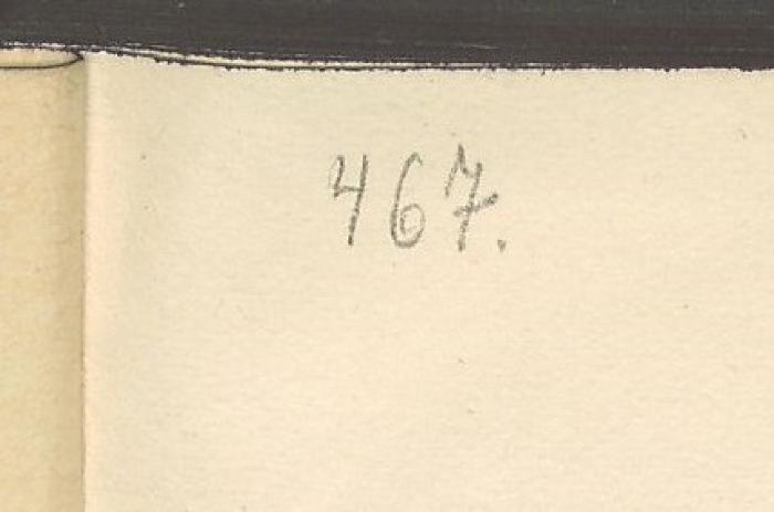 - (Deutsche Arbeitsfront. Zentralbücherei), Von Hand: Inventar-/ Zugangsnummer; '467'. 