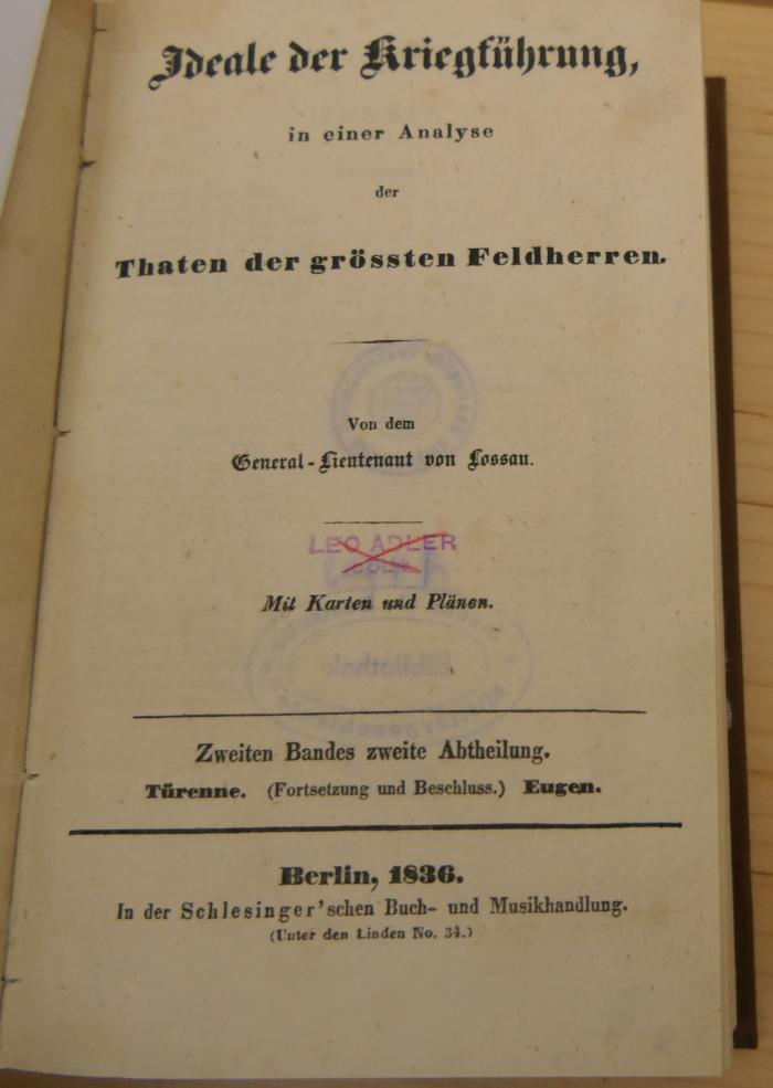 R 03/750.2,2 x-2 : Ideale der Kriegführung, in einer Analyse der Thaten der größten Feldherren. Zweiten Bandes zweite Abtheilung (1836)