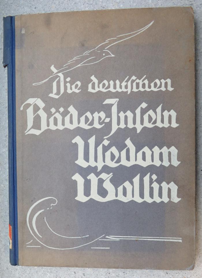 E 554 : Die deutschen Bäder- Inseln Usedom-Wollin. (1934)