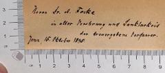 - (Focke, A.), Von Hand: Widmung; 'Herrn Dr. A. Focke in alter Verehrung und Dankbarkeit der treu ergebene Verfasser. Jena, 15. Oktober 1895'. 