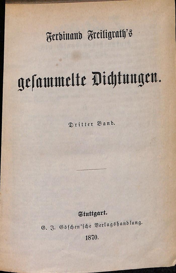 DLIT9932:3/4; ; ;: Ferdinand Freiligrath's gesammelte Dichtungen (1870)